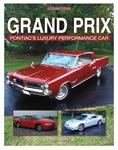 Book, 1962-77 Grand Prix – Pontiac’s Luxury Performance Car