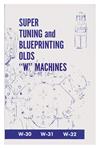 Book, Super Tuning And Blueprinting Olds W-Machines