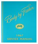 Body Service Manual, Fisher Body, 1967 GM