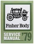 Body Service Manual, Fisher Body, 1979 GM