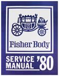 Body Service Manual, Fisher Body, 1980 GM