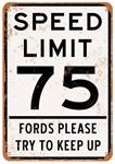 Sign, Aluminum 10"x14", Speed 75 Fords Keep Up