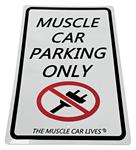 Sign, "Muscle Car Parking Only", 17-5/8" x 11-7/8"
