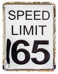 Sign, Speed Limit 165, 23" x 17"