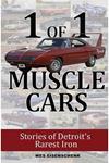 Book, 1 of 1 Muscle Cars: Stories of Detroit's Rarest Iron